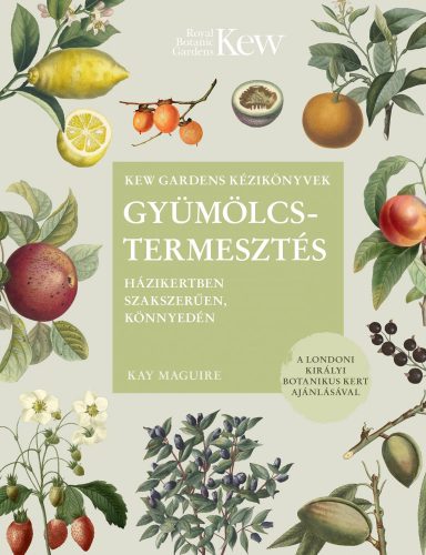 GYÜMÖLCSTERMESZTÉS - HÁZIKERTBEN SZAKSZERŰEN, KÖNNYEDÉN