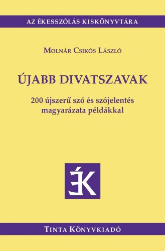 ÚJABB DIVATSZAVAK