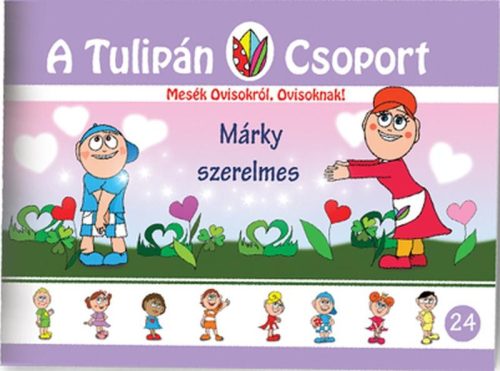 MÁRKY SZERELMES - A TULIPÁN CSOPORT 24.