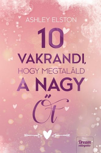 10 VAKRANDI, HOGY MEGTALÁLD A NAGY ŐT