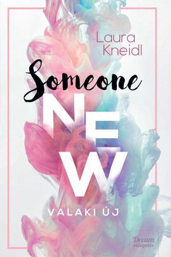 SOMEONE NEW - VALAKI ÚJ