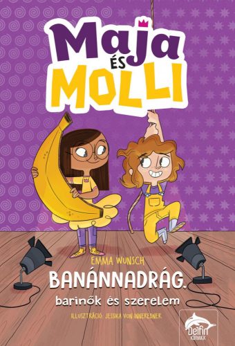 BANÁNNADRÁG, BARINŐK ÉS SZERELEM - MAJA ÉS MOLLI