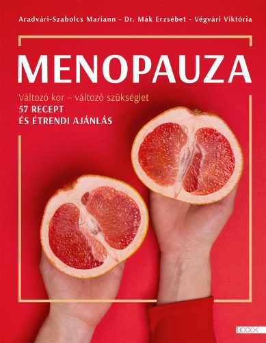 MENOPAUZA - 57 RECEPT, ÉS ÉTRENDI AJÁNLÁS