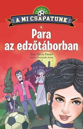 PARA AZ EDZŐTÁBORBAN - A MI CSAPATUNK 3.