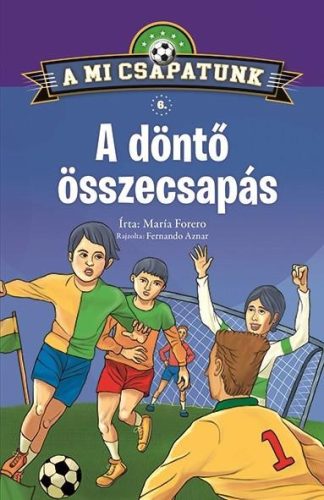 A DÖNTŐ ÖSSZECSAPÁS - A MI CSAPATUNK 6.