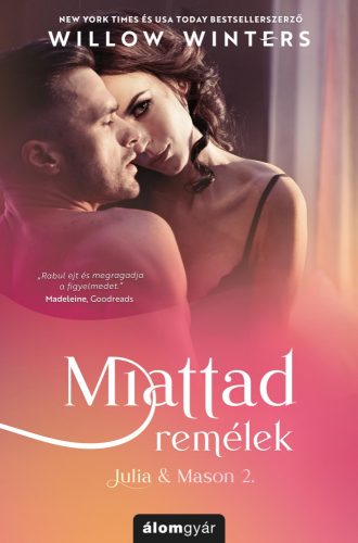 MIATTAD REMÉLEK (JULIA & MASON 2.)