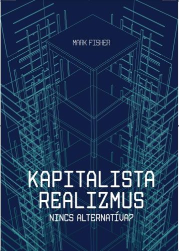 KAPITALISTA REALIZMUS - NINCS ALTERNATÍVA? 2., JAVÍTOTT KIADÁS