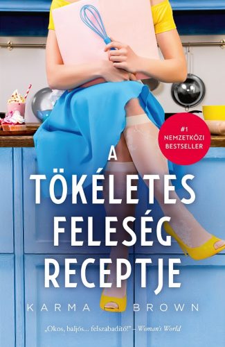 A TÖKÉLETES FELESÉG RECEPTJE