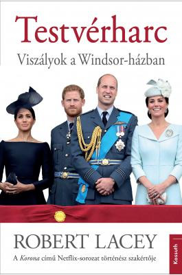 TESTVÉRHARC - VISZÁLYOK A WINDSOR-HÁZBAN