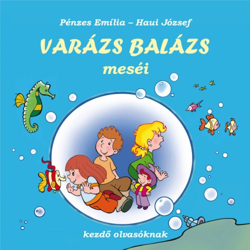 VARÁZS BALÁZS MESÉI