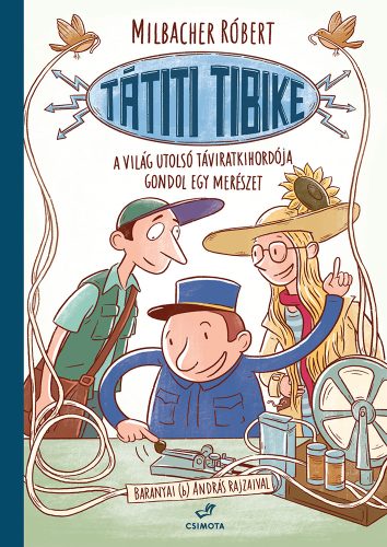 TÁTITI TIBIKE, A VILÁG UTOLSÓ TÁVIRATKIHORDÓJA GONDOL EGY MERÉSZET