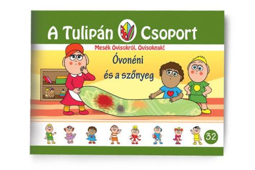 ÓVÓNÉNI ÉS A SZŐNYEG - A TULIPÁN CSOPORT 32.