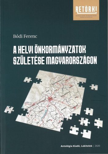 A HELYI ÖNKORMÁNYZATOK SZÜLETÉSE MAGYARORSZÁGON