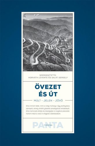 ÖVEZET ÉS ÚT - MÚLT, JELEN, JÖVŐ