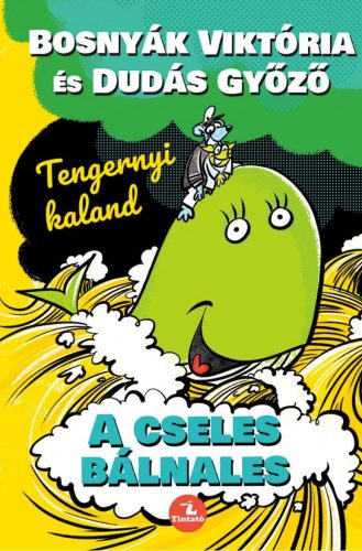 A CSELES BÁLNALES - TENGERNYI KALAND