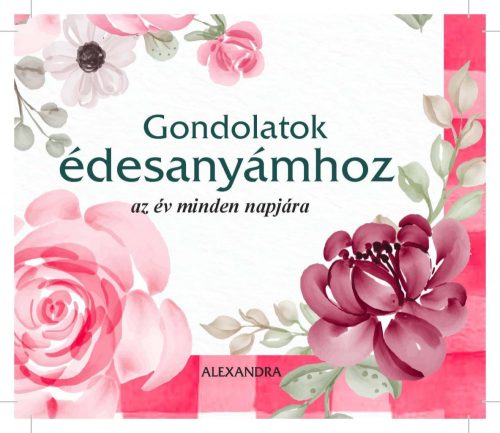 GONDOLATOK ÉDESANYÁMHOZ