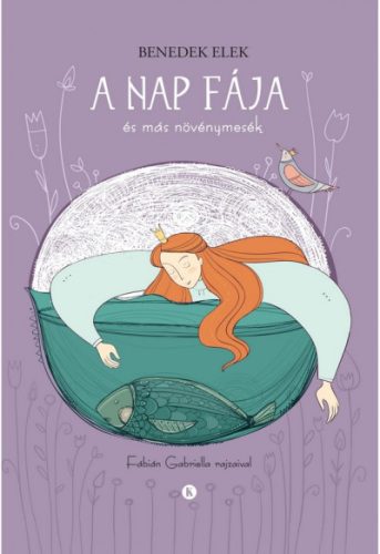 A NAP FÁJA ÉS MÁS NÖVÉNYMESÉK