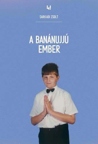 A BANÁNUJJÚ EMBER