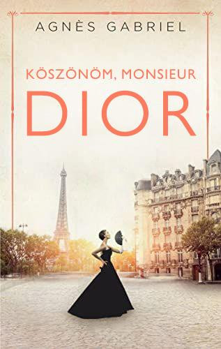 KÖSZÖNÖM, MONSIEUR DIOR