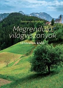 MEGRENDÜLŐ VILÁGVISZONYOK - LŐTÁVOLON KÍVÜL