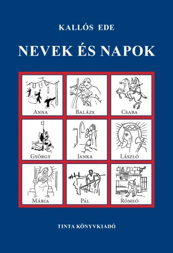 NEVEK ÉS NAPOK