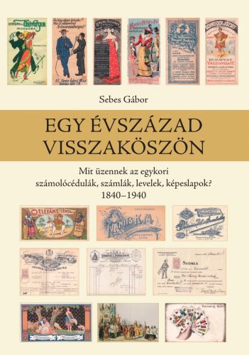 EGY ÉVSZÁZAD VISSZAKÖSZÖN