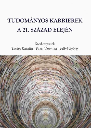 TUDOMÁNYOS KARRIEREK A 21. SZÁZAD ELEJÉN