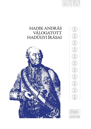 HADIK ANDRÁS VÁLOGATOTT HADÜGYI ÍRÁSAI