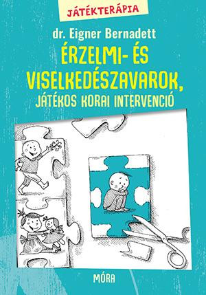 ÉRZELMI- ÉS VISELKEDÉSZAVAROK, PSZICHOPEDAGÓGIA - JÁTÉKTERÁPIA 2.