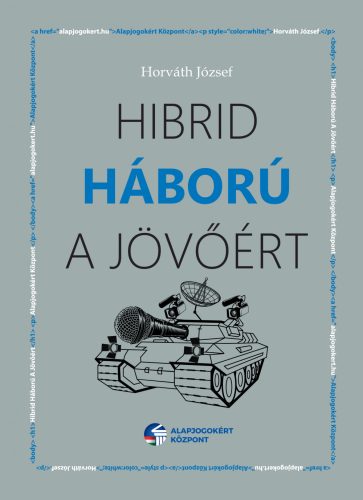 HIBRID HÁBORÚ A JÖVŐÉRT