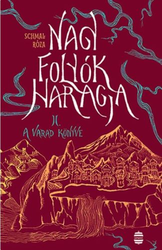 NAGY FOLYÓK HARAGJA II. - A VARAD KÖNYVE