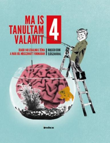 MA IS TANULTAM VALAMIT 4.