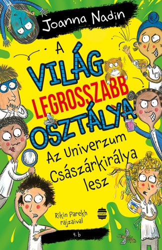 A VILÁG LEGROSSZABB OSZTÁLYA AZ UNIVERZUM CSÁSZÁRKIRÁLYA LESZ