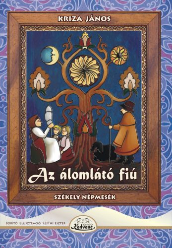 AZ ÁLOMLÁTÓ FIÚ - SZÉKELY NÉPMESÉK