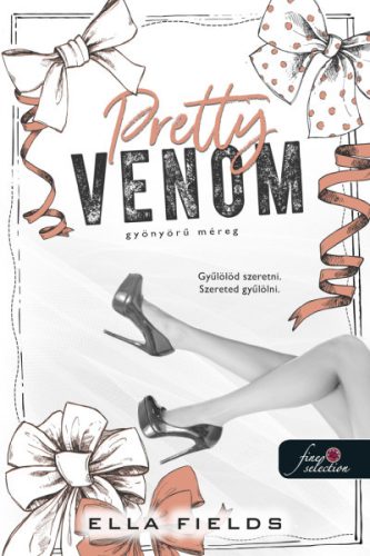 PRETTY VENOM - GYÖNYÖRŰ MÉREG (GRAY SPRINGS EGYETEM 3.)