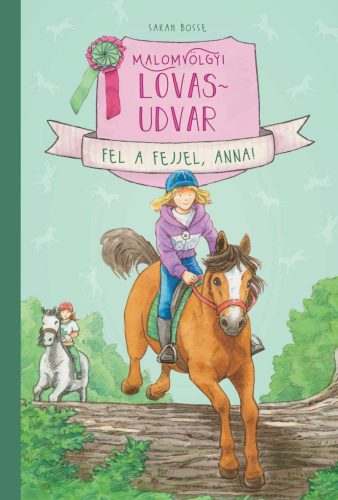 MALOMVÖLGYI LOVASUDVAR 2. - FEL A FEJJEL,  ANNA!