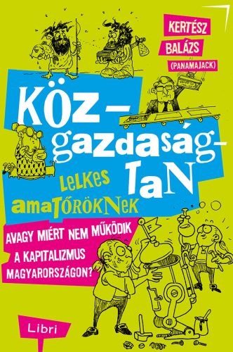 KÖZGAZDASÁGTAN LELKES AMATŐRÖKNEK