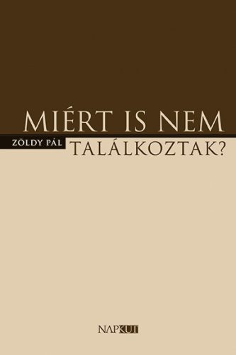 MIÉRT IS NEM TALÁLKOZTAK?