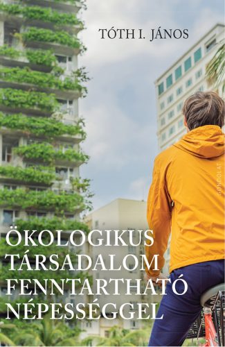 ÖKOLOGIKUS TÁRSADALOM FENNTARTHATÓ NÉPESSÉGGEL