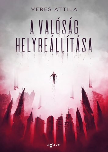 A VALÓSÁG HELYREÁLLÍTÁSA