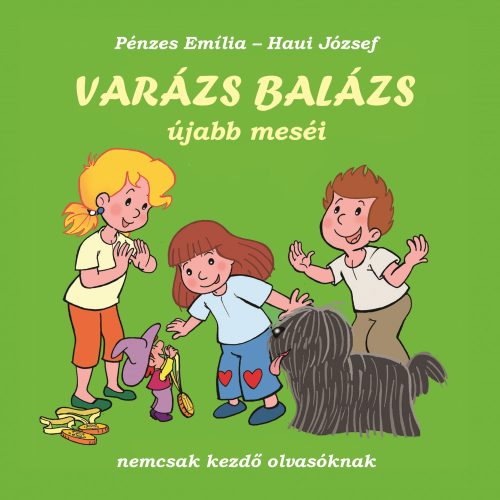 VARÁZS BALÁZS ÚJABB MESÉI