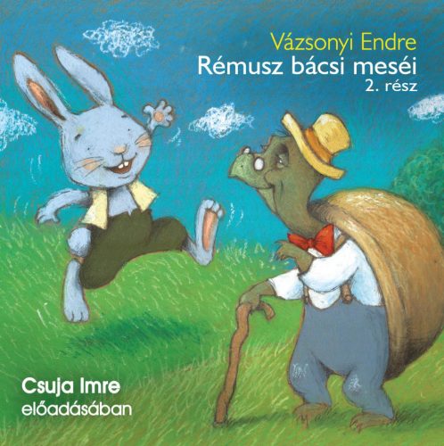 RÉMUSZ BÁCSI MESÉI 2. RÉSZ - HANGOSKÖNYV