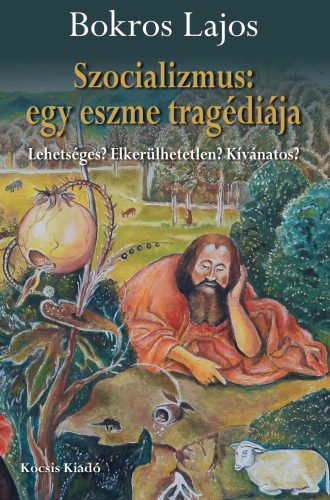 SZOCIALIZMUS: EGY ESZME TRAGÉDIÁJA