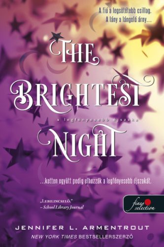 THE BRIGHTEST NIGHT - A LEGFÉNYESEBB ÉJSZAKA - FŰZÖTT