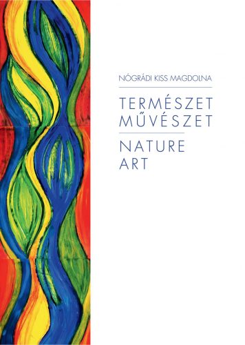 TERMÉSZET, MŰVÉSZET - NATURE, ART