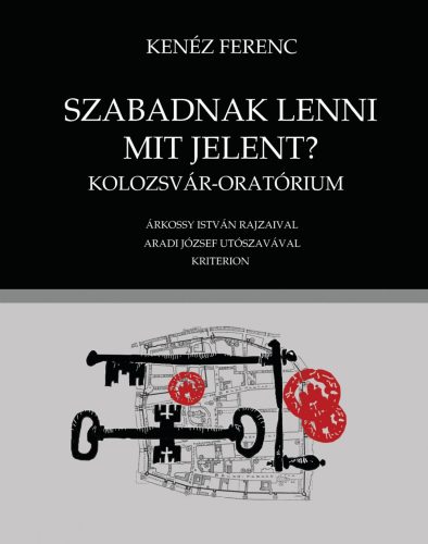 SZABADNAK LENNI MIT JELENT?