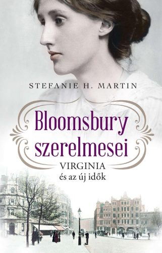 BLOOMSBURY SZERELMESEI- VIRGINIA ÉS AZ ÚJ IDŐK