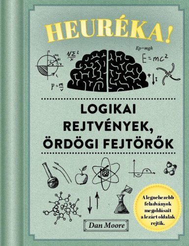 HEURÉKA! - LOGIKAI REJTVÉNYEK, ÖRDÖGI FEJTÖRŐK