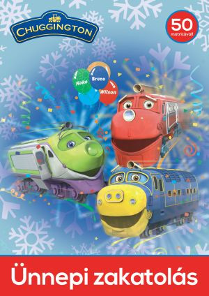 CHUGGINGTON - ÜNNEPI ZAKATOLÁS