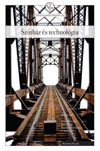 SZÍNHÁZ ÉS TECHNOLÓGIA